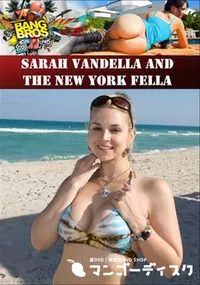 【Sarah Vandella And The New York Fella 】の一覧画像