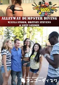 【AlleyWay Dumpster Diving WLyla Storm,Britney Stevens & Lizzy London 】の一覧画像