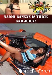 【Naomi Banxxx Is Thick And Juicy! 】の一覧画像