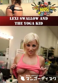 【Lexi Swallow And The Yoga Kid 】の一覧画像