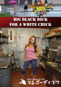 【Big Black Dick For A White Chick 】の一覧画像