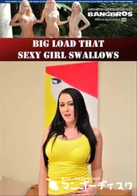 【Big Load That Sexy Girl llows 】の一覧画像